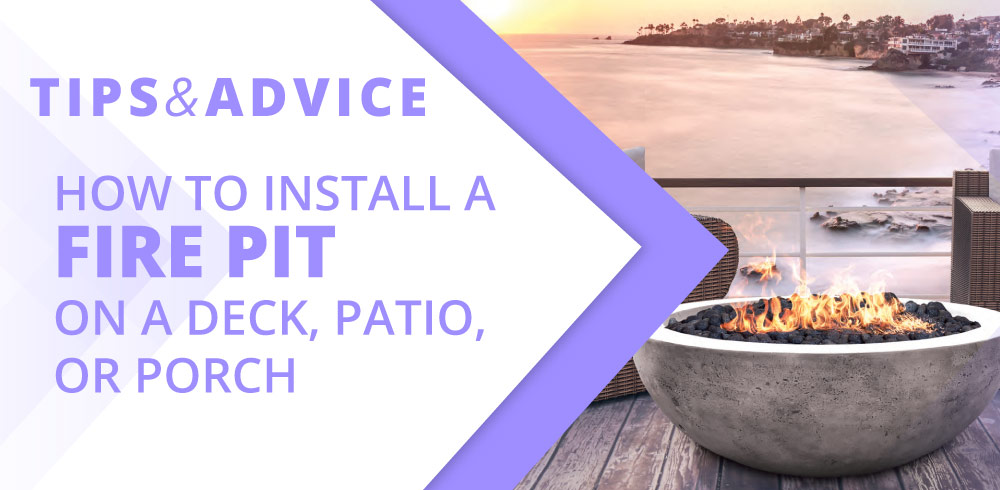 How to Install a Fire Pit on a Deck, Patio, or Porch