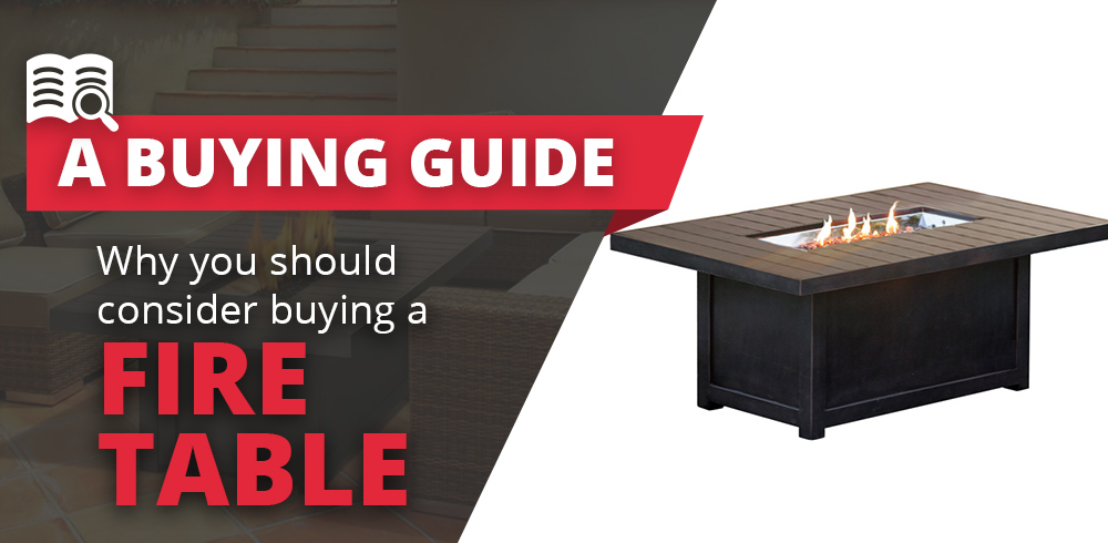 Why You Should Consider Buying a Fire Table