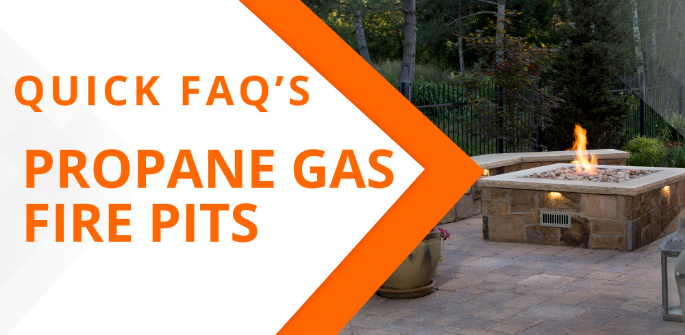 Quick FAQs: Propane Gas Fire Pits