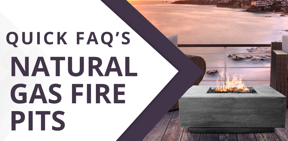 Quick FAQs: Natural Gas Fire Pits